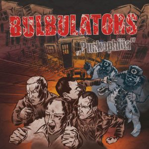 BULBULATORS – Punkophilia LP