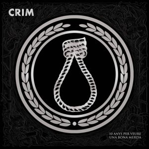 CRIM - 10 Anys Per Veure Una Bona Merda LP 