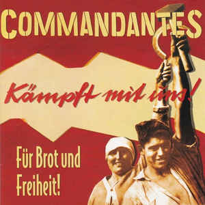 Commandantes - Fur Brot Und Freiheit  CD