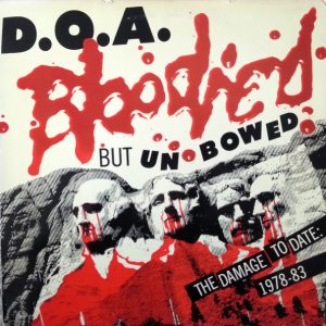 D.O.A. - Bloodied But Unbowed  CD