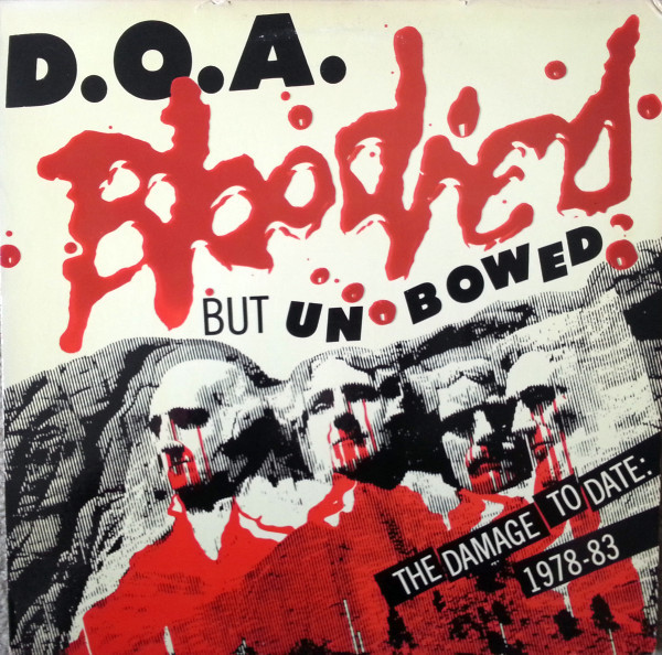 D.O.A. - Bloodied But Unbowed CD
