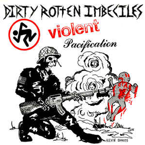 D.R.I. -  Violent Pacification EP