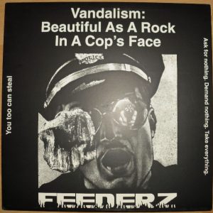 FEEDERZ - Vandalism: Beautiful As A Rock In A Cop's Face  LP