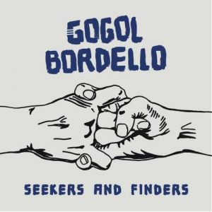 GOGOL BORDELLO - Seekers and Finders CD