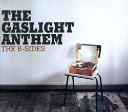 THE GASLIGHT ANTHEM - The B-Sides  CD