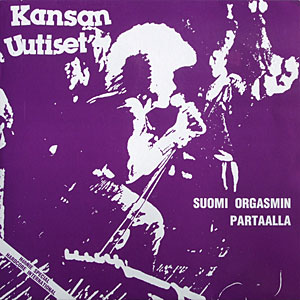 KANSAN UUTISET – Suomi orgasmin partaalla 2x LP