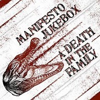 MANIFESTO JUKEBOX / A DEATH IN THE FAMILY - split CD