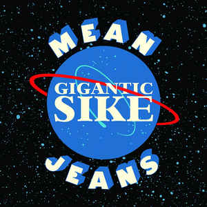 MEAN JEANS -  Gigantic Sike  LP