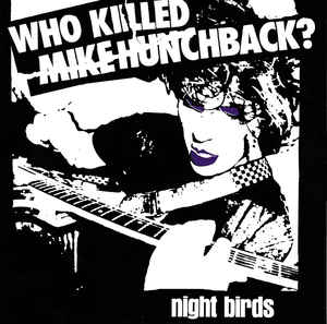 Night Birds - Who Killed Mike Hunchback?  EP
