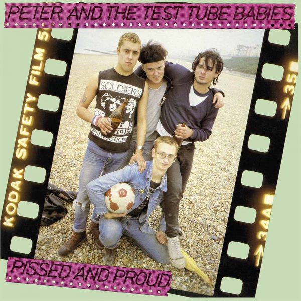 PETER & THE TEST TUBE BABIES - PISSED & PROUD  LP
