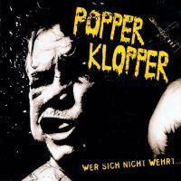 POPPERKLOPPER - Wer sich nicht wehrt…der lebt verkehrt  CD