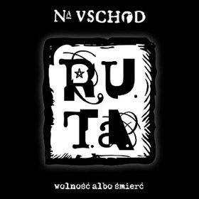 R.U.T.A. - Na uschod. Wolność albo śmierć  CD
