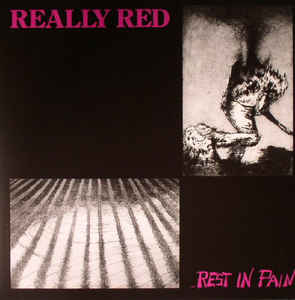 REALLY RED - Rest In Pain LP