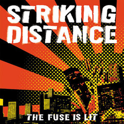 STRIKING DISTANCE - The Fuse Is Lit  LP