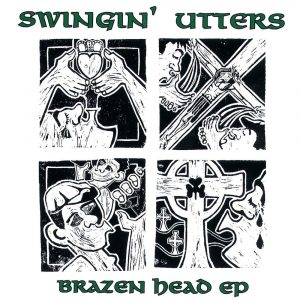 Swingin Utters - Brazen Head  10"