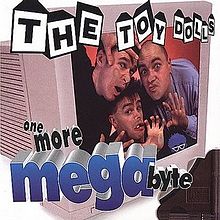 TOY DOLLS - One More Megabyte  CD