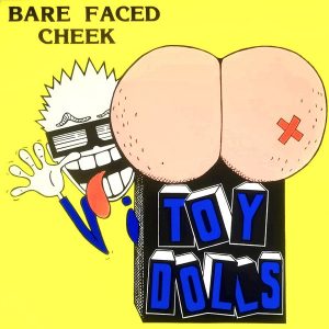 TOY DOLLS - Bare Faced Cheek  LP