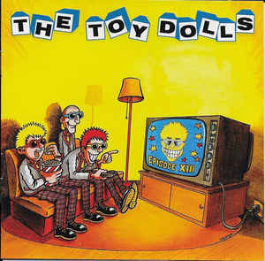 TOY DOLLS - Episode XIII   LP