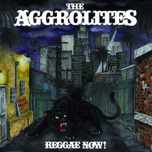 The Aggrolites - Reggae Now!   CD
