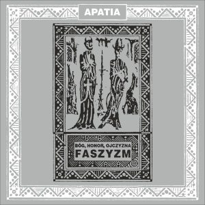 APATIA - Bóg, Honor, Ojczyzna - Faszyzm LP