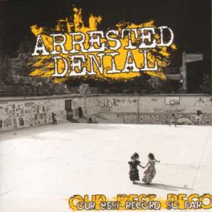 Arrested Denial - Our Best Record So Far   CD