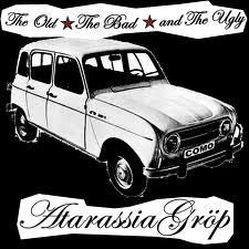 Atarassia Gröp - The Old The Bad And The Ugly CD