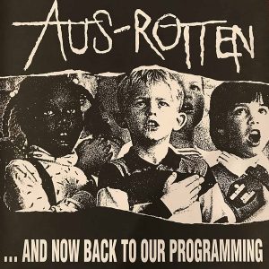 Aus-Rotten - ...And Now Back To Our Programming  LP