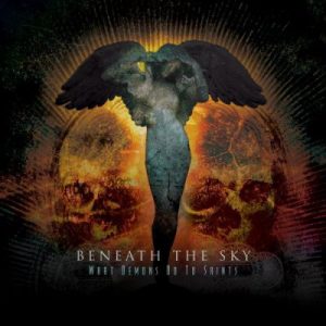 Beneath The Sky - What Demons Do To Saints  CD