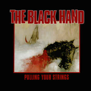 The Black Hand	pulling your strings  10"