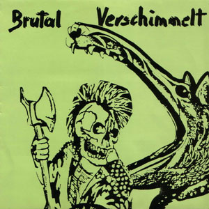 BRUTAL VERSCHIMMELT – Und die Zukunft ist doch rot  2LP  