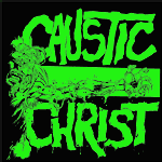 CAUSTIC CHRIST - Caustic Christ EP