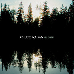 CHUCK RAGAN - Gold Country  CD