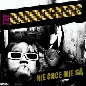 Damrockers - Nie chce mie sa  CD