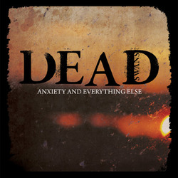 DEAD SWANS - Anxiety And Everything Else LP