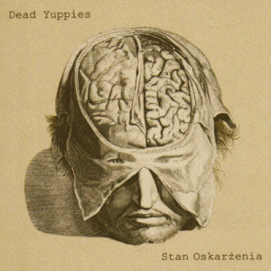 DEAD YUPPIES / STAN OSKARŻENIA - split  CD