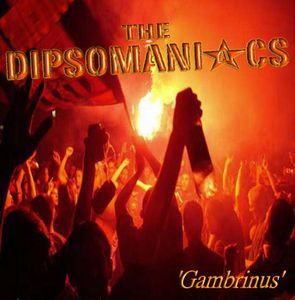 DIPSOMANIACS - GAMBRINUS CD