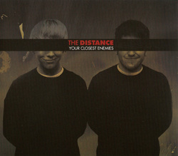 THE DISTANCE - Your Closest Enemies CD