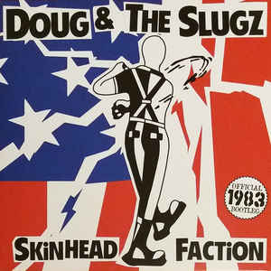 Doug & The Slugz - Skinhead Faction  10
