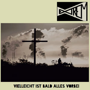 EXTREM - Vielleicht ist bald alles vorbei 12" 