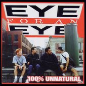 EYE FOR AN EYE - 100% Unnatural  CD