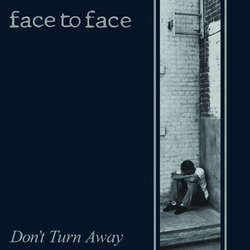 FACE TO FACE - Don't Turn Away   CD
