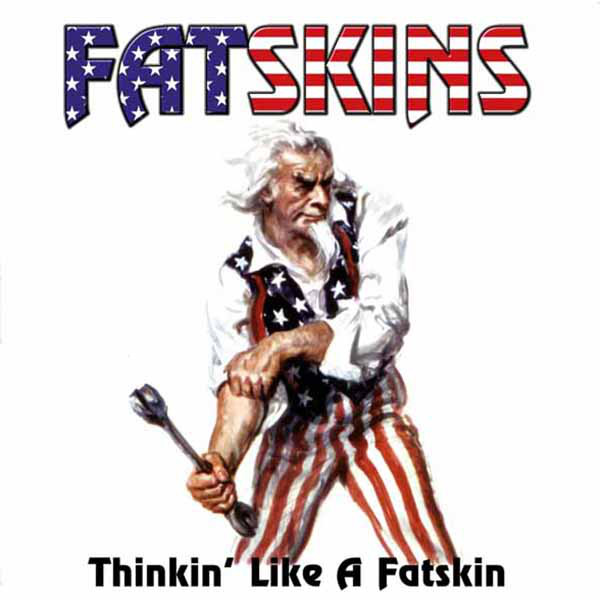 FATSKINS - Thinkin' Like A Fatskin LP