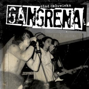 GANGRENA - Ślad człowieka CD