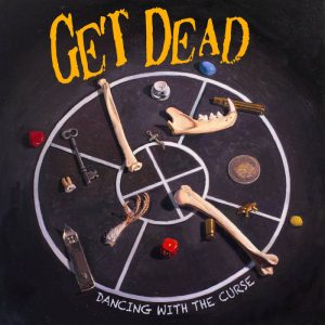 GET DEAD - Dancing with the Curse LP