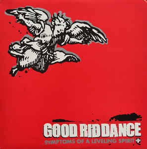 GOOD RIDDANCE - Symptoms of a Leveling Spirit  LP