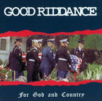 GOOD RIDDANCE - For God And Country  CD