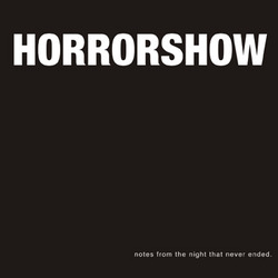 HORROR SHOW - Notes From The Night That Never Ended  LP