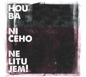 Houba - Niceho Nelitujem!  CD