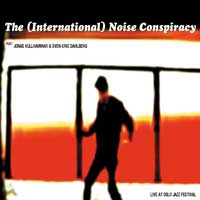 THE (INTERNATIONAL) NOISE CONSPIRACY - Live At Oslo Jazz Festival