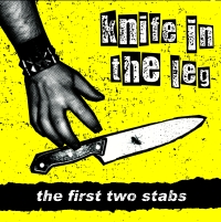 KNIFE IN THE LEG - The first two stabs  CD